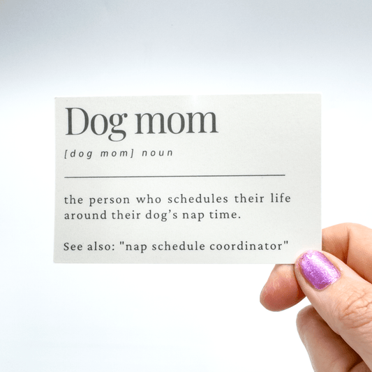 Dog Mom (Nap Schedule Coordinator) Magnet - Craft Designs By Kenz - Sticker