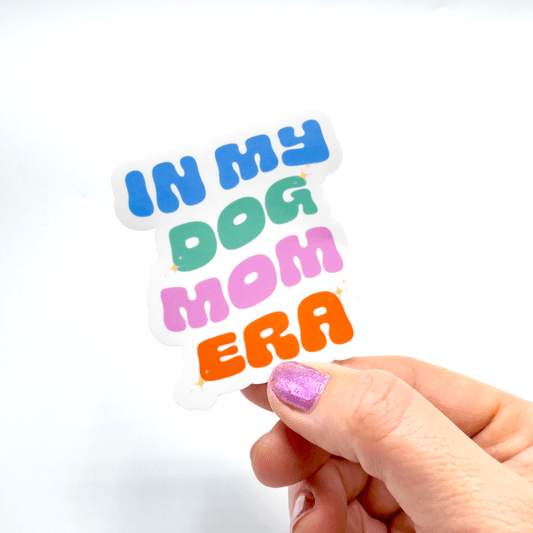 In My Dog Mom Era Sticker - Craft Designs By Kenz - Sticker